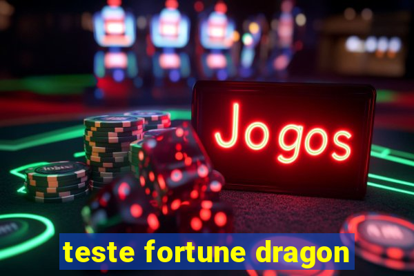 teste fortune dragon