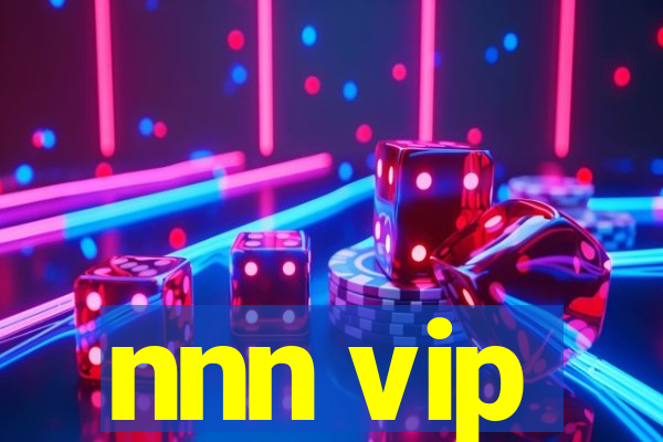 nnn vip