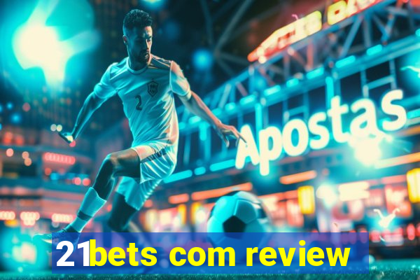 21bets com review