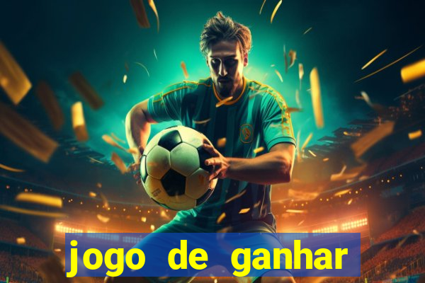 jogo de ganhar dinheiro de verdade grátis