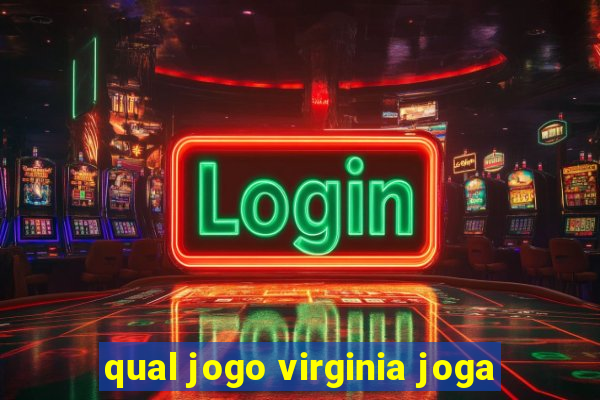 qual jogo virginia joga