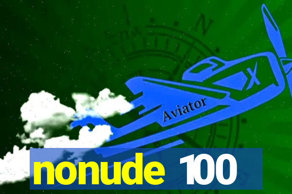 nonude 100