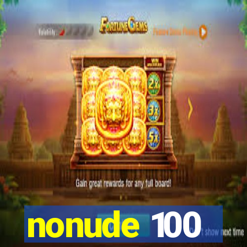 nonude 100