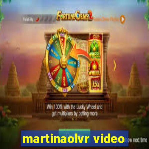 martinaolvr video