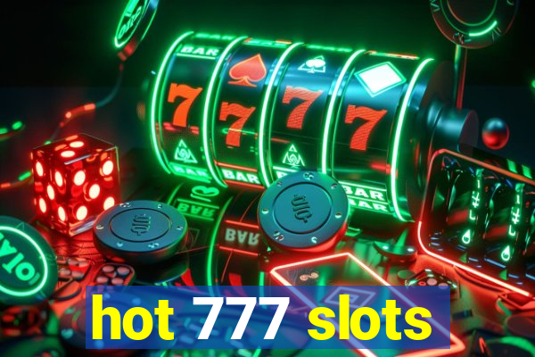 hot 777 slots