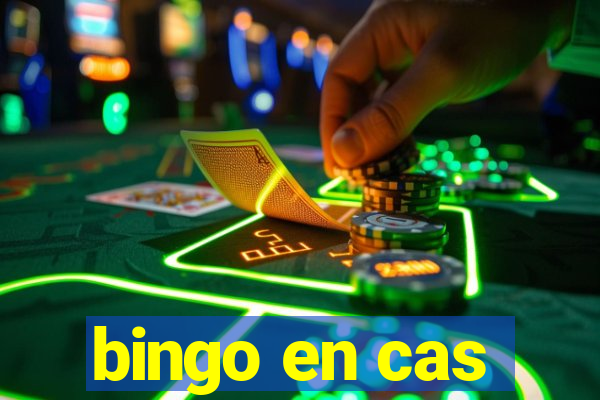 bingo en cas