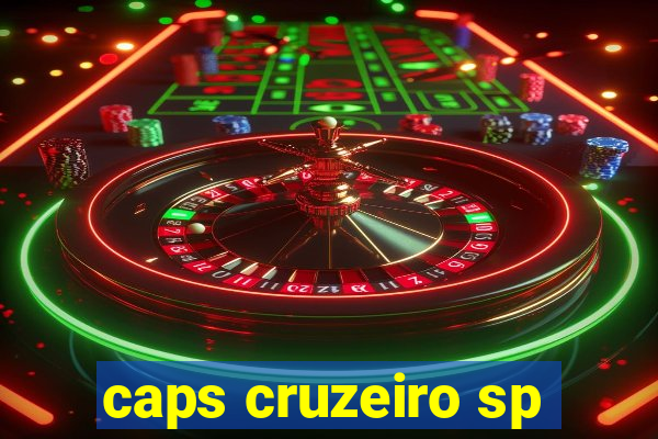 caps cruzeiro sp