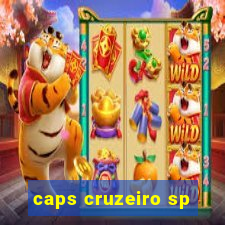 caps cruzeiro sp