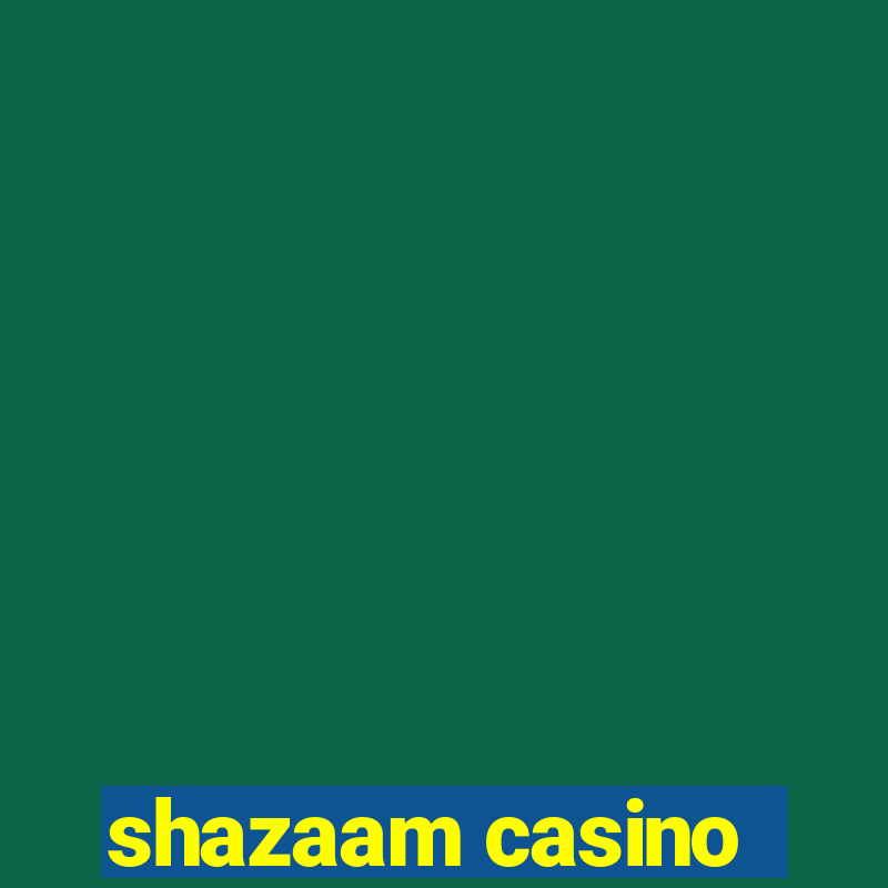 shazaam casino