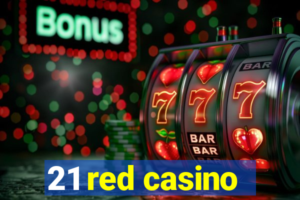 21 red casino