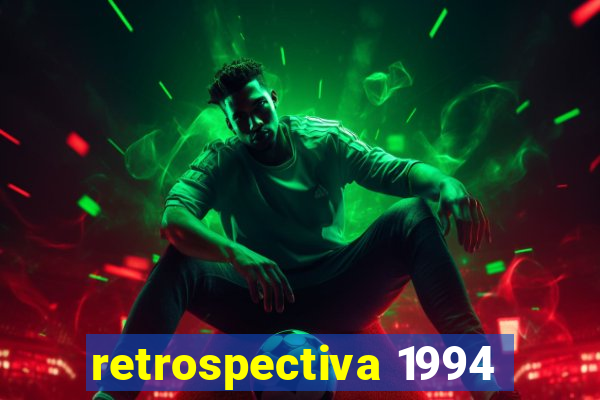 retrospectiva 1994