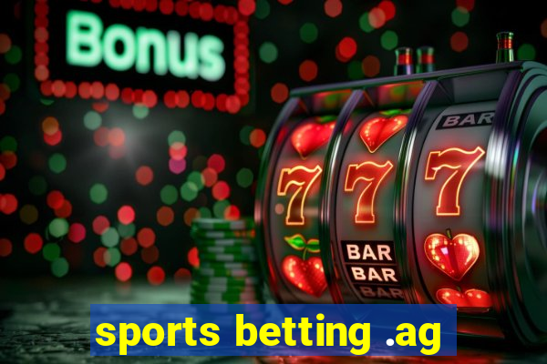 sports betting .ag