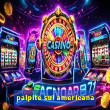 palpite sul americana