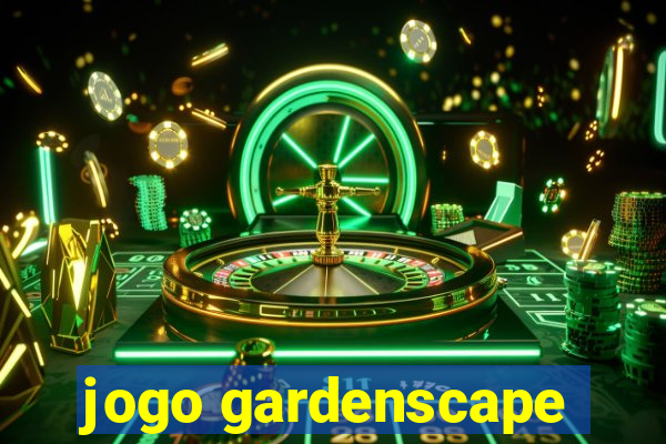 jogo gardenscape