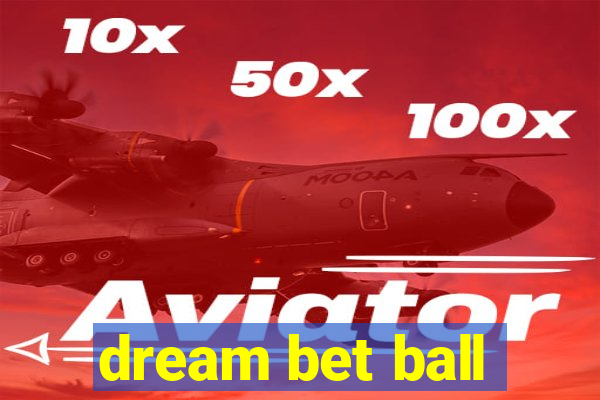 dream bet ball