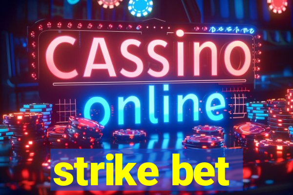 strike bet