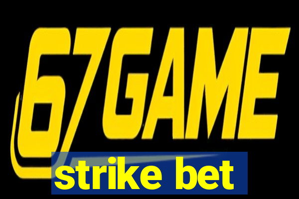 strike bet