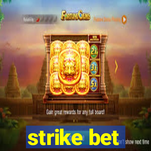 strike bet