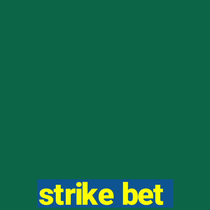 strike bet