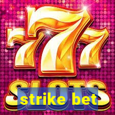 strike bet