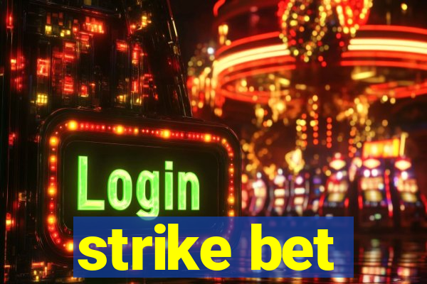 strike bet