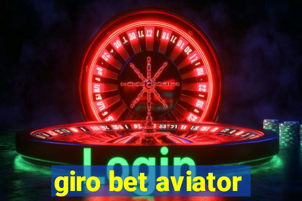 giro bet aviator