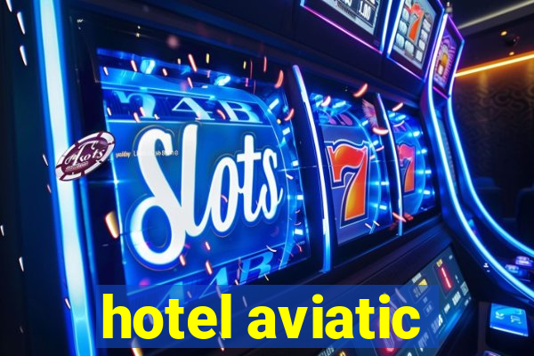 hotel aviatic