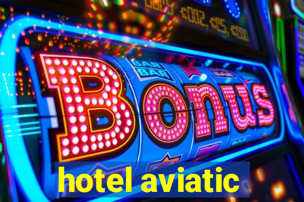 hotel aviatic