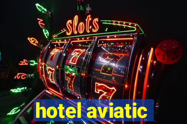 hotel aviatic