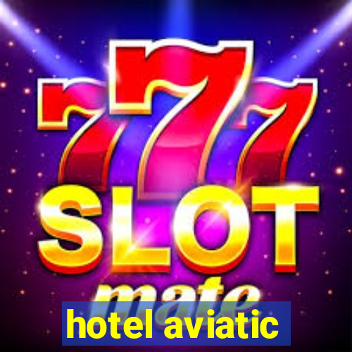 hotel aviatic