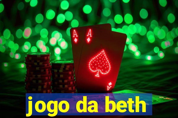 jogo da beth