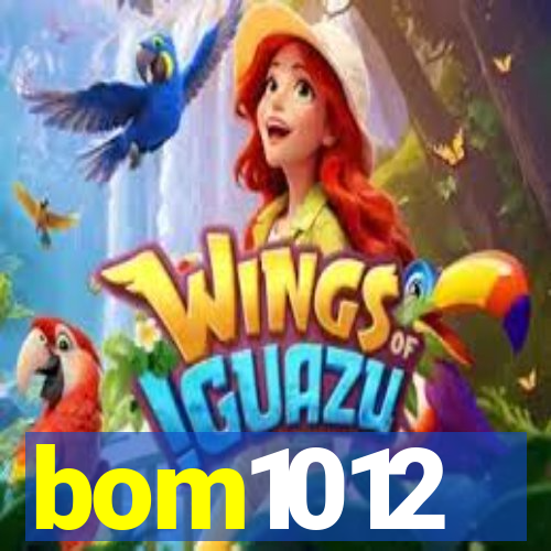 bom1012