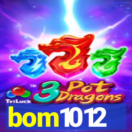 bom1012