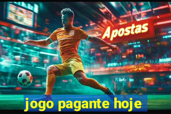 jogo pagante hoje