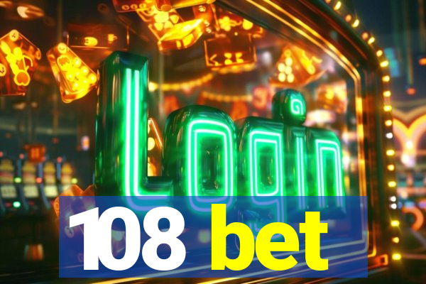 108 bet