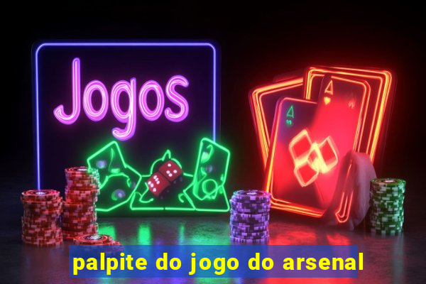 palpite do jogo do arsenal