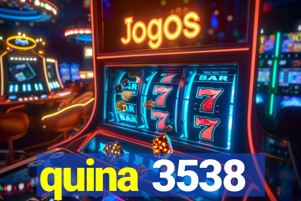 quina 3538