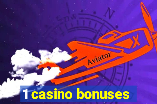 1 casino bonuses