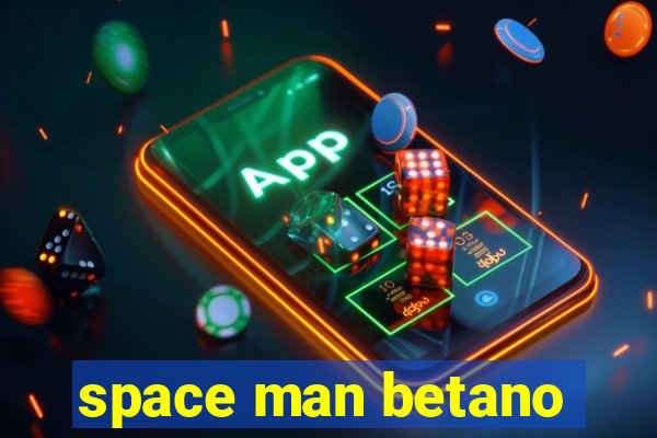 space man betano