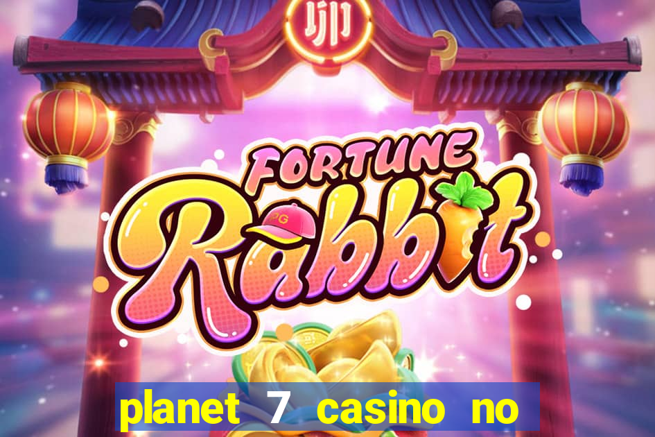 planet 7 casino no deposit bonus codes