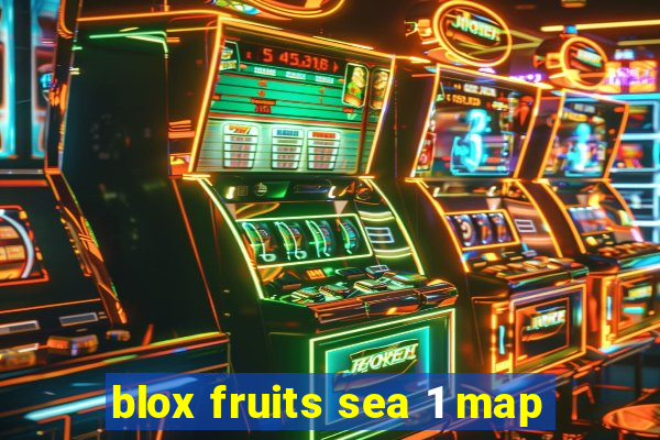 blox fruits sea 1 map