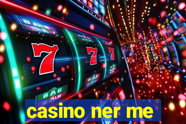 casino ner me