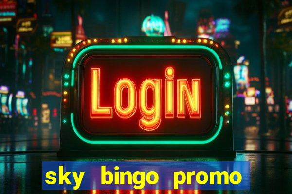 sky bingo promo code 2022