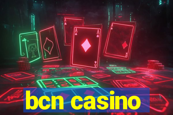 bcn casino