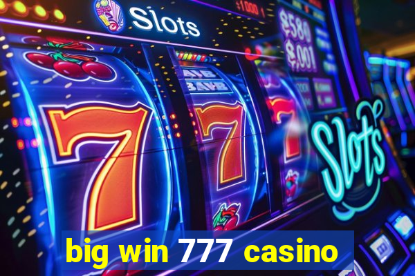 big win 777 casino