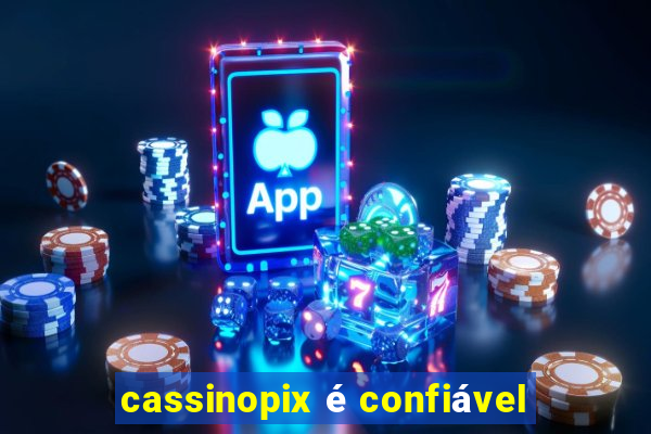 cassinopix é confiável