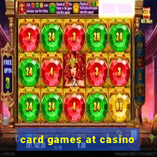 card games at casino