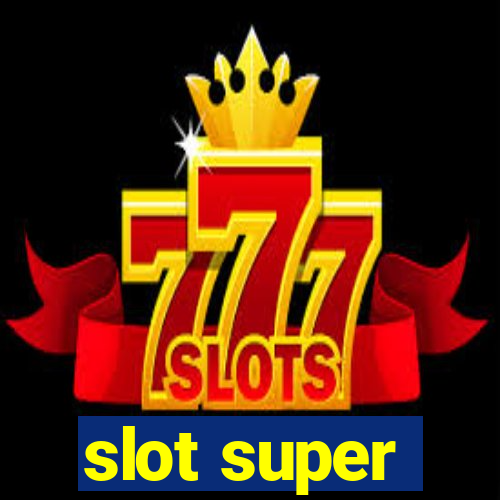 slot super