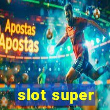 slot super