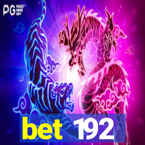 bet 192